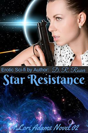 Star Resistance by D.R. Rosier