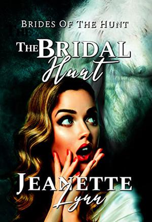The Bridal Hunt (Brides of the Hunt #1)