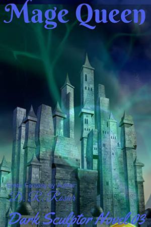 Mage Queen (Dark Sculptor #3)