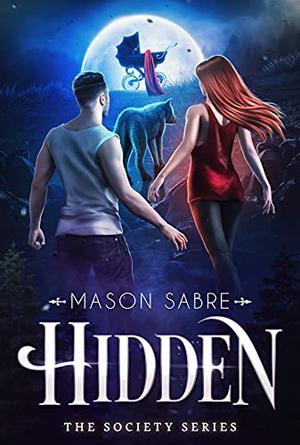 Hidden by Mason Sabre
