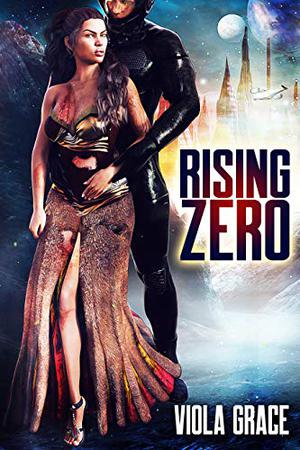 Rising Zero by Viola Grace
