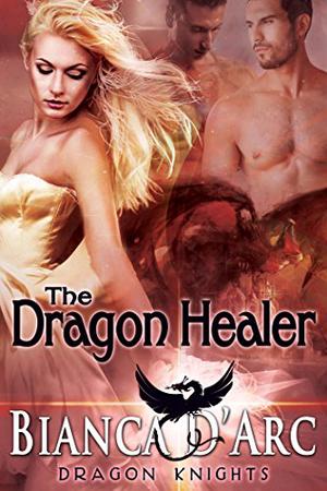 The Dragon Healer: A Dragon Knights Novella by Bianca D'Arc