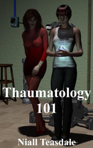 Thaumatology 101 (Thaumatology #1)