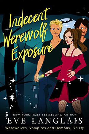 Indecent Werewolf Exposure (Werewolves, Vampires and Demons, Oh My #1)