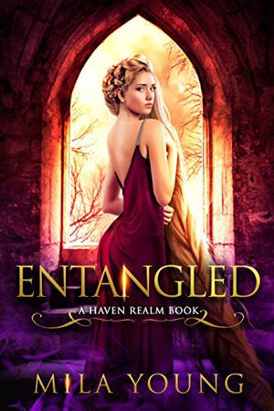 Entangled (Haven Realm Chronicles #5)