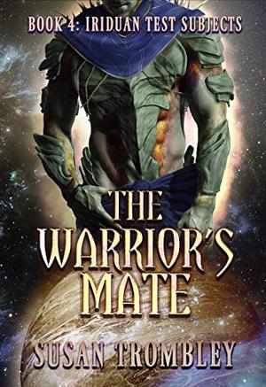 The Warrior's Mate (Iriduan Test Subjects #4)