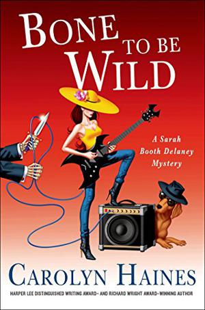 Bone to Be Wild (Sarah Booth Delaney #15)