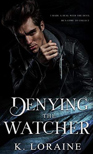 Denying the Watcher by Kim Loraine