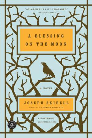 A Blessing on the Moon by Joseph Skibell