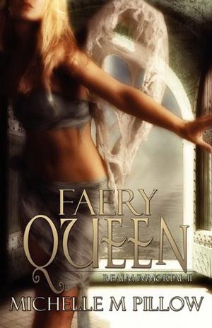 Faery Queen (Realm Immortal #2)