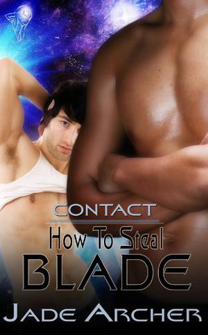 How to Steal Blade (Contact #2)
