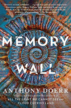 Memory Wall by Anthony Doerr