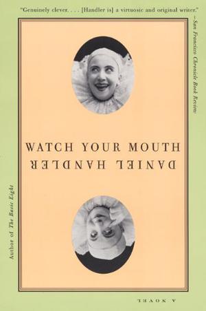 Watch Your Mouth by Daniel Handler