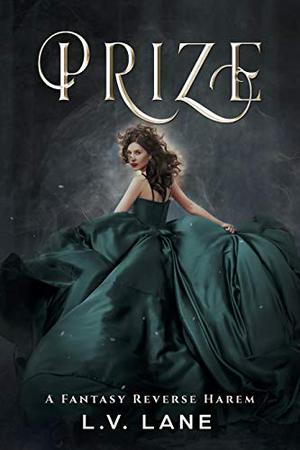 Prize: A Fantasy Reverse Harem (Coveted Prey #2)