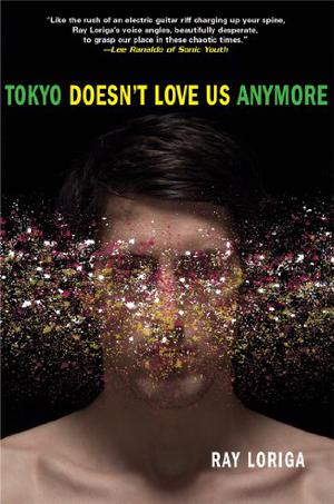 Tokyo Doesn't Love Us Anymore by Ray Loriga