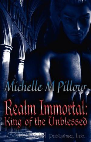 King of the Unblessed by Michelle M. Pillow
