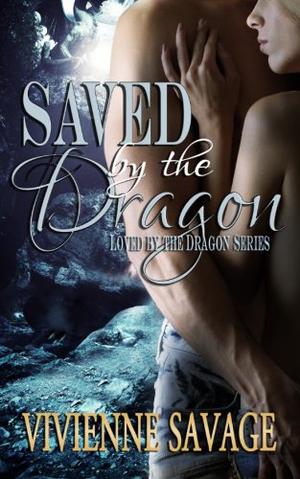 Saved by the Dragon (Loved by the Dragon #1)