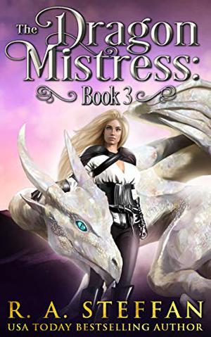 The Dragon Mistress: Book 3 (Dragon Mistress #3)