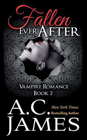 Fallen Ever After by A.C. James