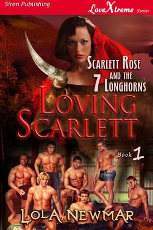 Loving Scarlett (Scarlett Rose and the 7 Longhorns #1)