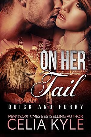 On Her Tail by Celia Kyle