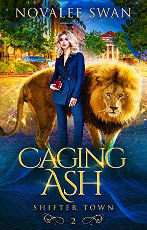 Caging Ash (Shifter Town #2)