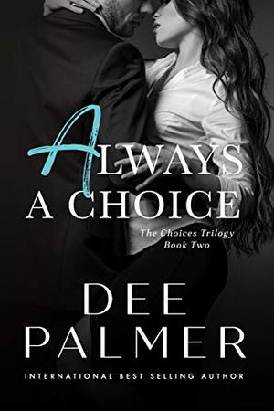 Always A Choice by Dee Palmer