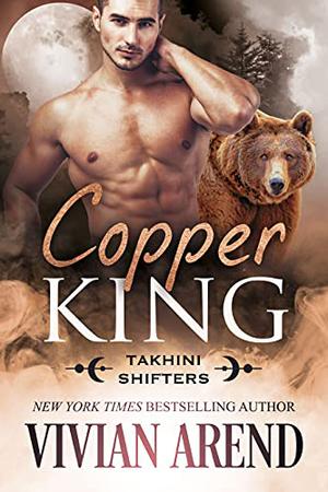 Copper King by Vivian Arend, Tatiana Sokolov