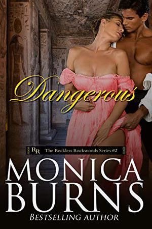 Dangerous (The Reckless Rockwoods #2)