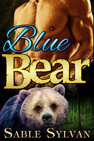 Blue Bear ARC by Sable Sylvan by Sable Sylvan