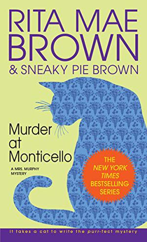Murder at Monticello by Rita Mae Brown, Sneaky Pie Brown