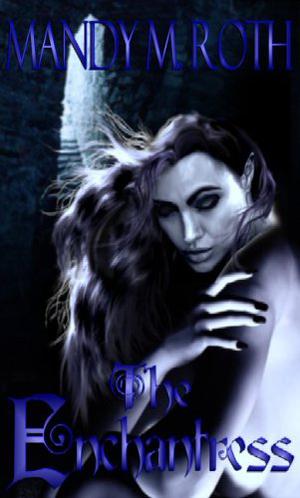The Enchantress by Mandy M. Roth