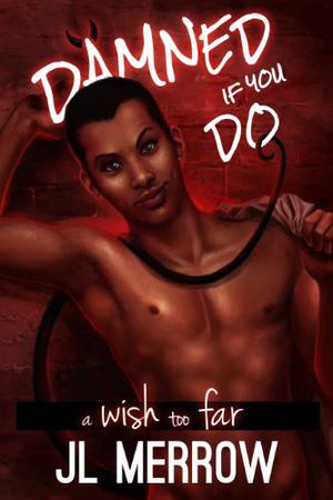 A Wish Too Far (Damned If You Do #3)