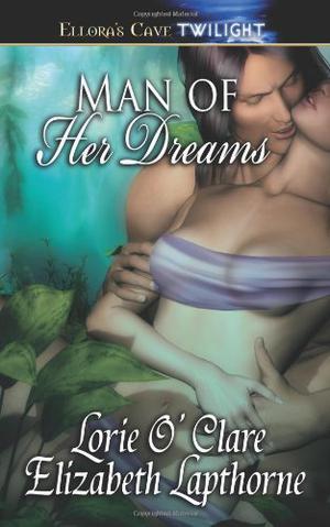 Man of Her Dreams by Lorie O'Clare, Elizabeth Lapthorne