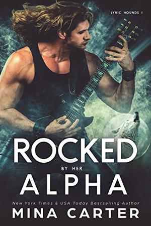 Rocked by her Alpha (1Night Stand #172)