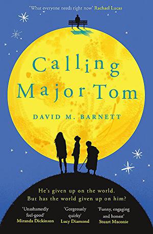 Calling Major Tom by David M. Barnett, David Barnett