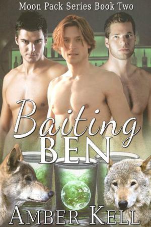 Baiting Ben (Moon Pack #2)