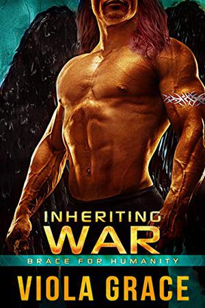 Inheriting War (Brace for Humanity #6)