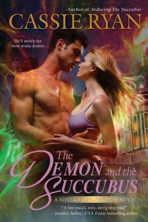 The Demon and the Succubus (Sisters of Darkness #2)