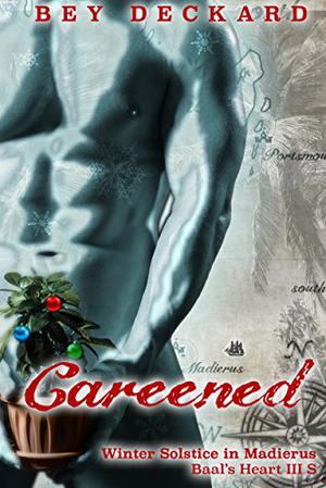 Careened: Winter Solstice in Madierus (Baal's Heart #3.5)