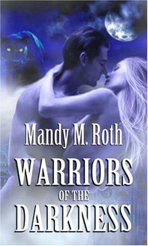 Warriors of the Darkness by Mandy M. Roth