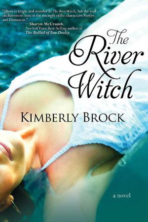 The River Witch by Kimberly Brock