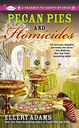 Pecan Pies and Homicides (Charmed Pie Shoppe Mysteries #3)