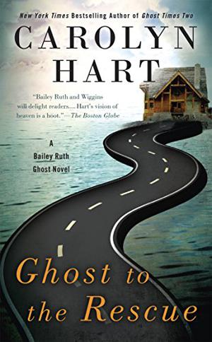 Ghost to the Rescue (Bailey Ruth #6)