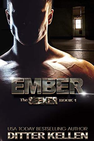 Ember  (The Seeker, #1-5) by Ditter Kellen