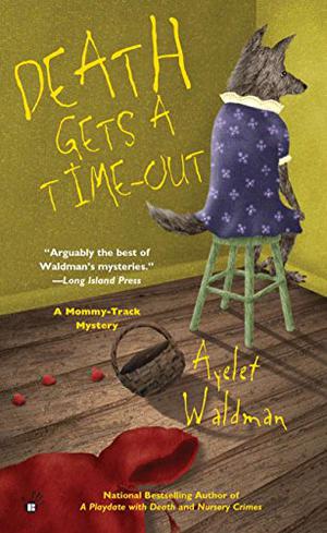 Death Gets A Time-Out (A Mommy-Track Mystery #4)