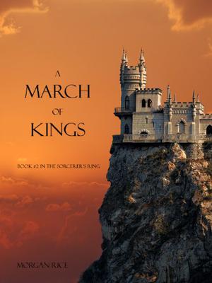 A March of Kings (The Sorcerer's Ring #2)