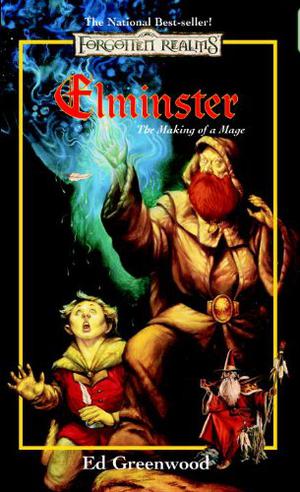 Elminster: The Making of a Mage by Ed Greenwood