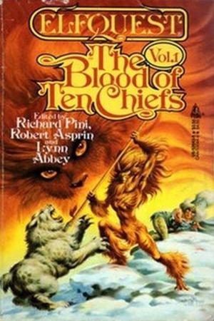 The Blood of Ten Chiefs by Richard Pini, Lynn Abbey, Mark C. Perry, C.J. Cherryh, Janny Wurts, Allen L. Wold, Nancy Springer, Diana L. Paxson, Diane Carey