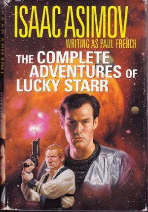 The Complete Adventures of Lucky Starr (Lucky Starr #1-6 omnibus)